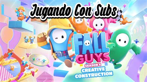 Nueva Temporada Modo Creativo Fall Guys Jugando Con Subs En Directo