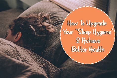 How To Upgrade Your “sleep Hygiene” And Achieve Better Health Mom S Blog