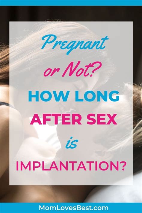 How Long After Sex Is Implantation Artofit