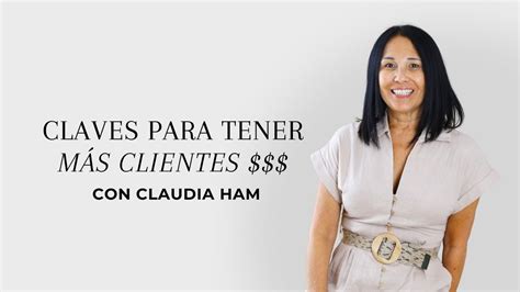 Claves Para Tener M S Clientes Y Ganar M Claudia Ham Chemisette