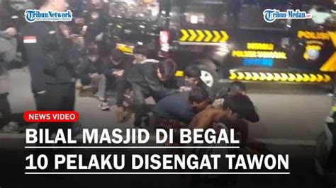 Bilal Masjid Dibegal Gerombolan Geng Motor Orang Pelaku Langsung