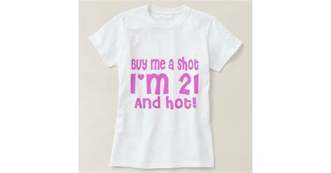 Buy Me A Shot 21st Birthday Pink Party Funny T Shirt Zazzle