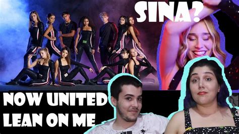 Reagindo A Now United Lean On Me Sinaaaaaaa YouTube