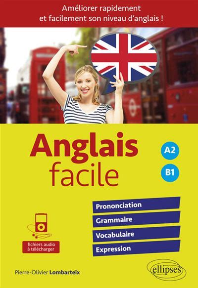 Anglais facile Améliorer rapidement et facilement son niveau d anglais