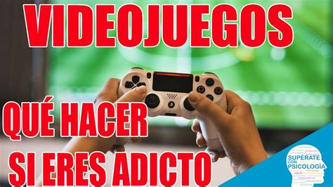 Videojuegos Síntomas y qué hacer si eres adicto YouTube