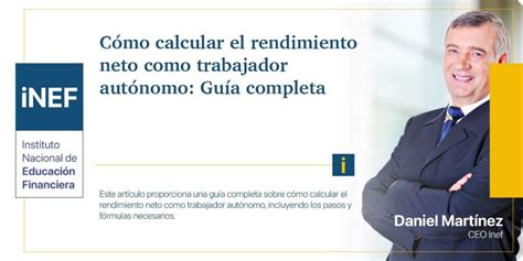 C Mo Calcular El Rendimiento Neto Como Trabajador Aut Nomo Gu A Completa