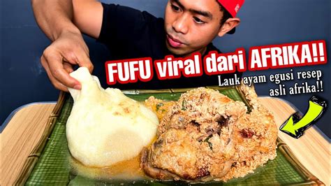 MUKBANG FUFU MAKANAN DARI AFRIKA YANG VIRAL YouTube