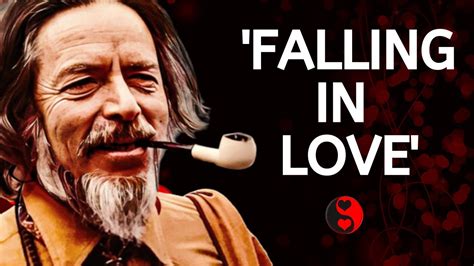 Life S Biggest Mystery Alan Watts On Falling In Love Youtube