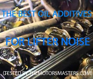 Best Oil Additive For Lifter Noise 2024 How To Stop Lifter Noise Or