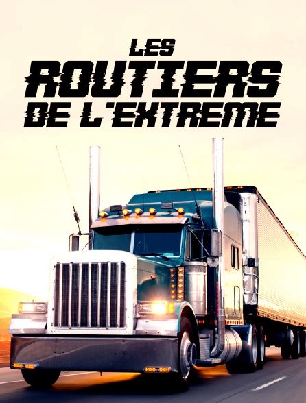 Les Routiers de l extrême en streaming gratuit