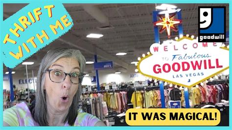 It Was A Magical Thrifting Experience New Goodwill In Las Vegas