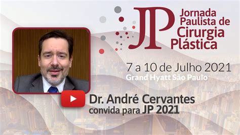 Dr André Cervantes Convida Para A Jornada Paulista De Cirurgia