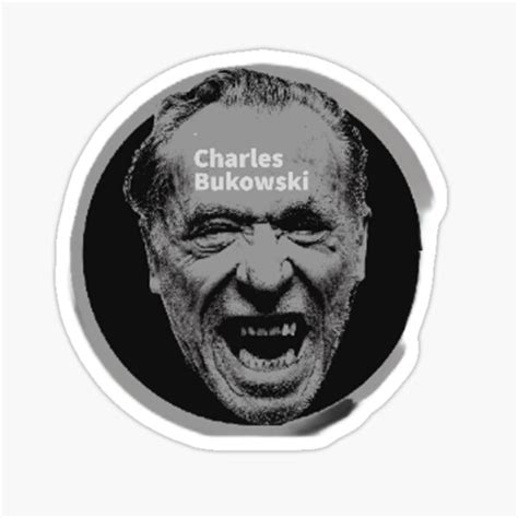 Charles Bukowski Sticker For Sale By Daniel Mrs Redbubble