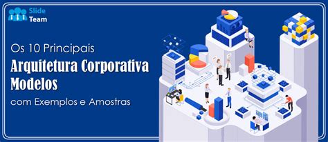 Os Principais Modelos De Arquitetura Empresarial Exemplos E Amostras