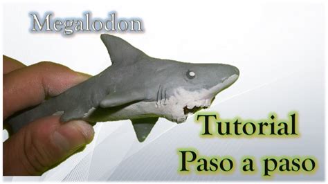 Tiburon Megalodon Como Hacer Un Megalodon De Plastilina Youtube