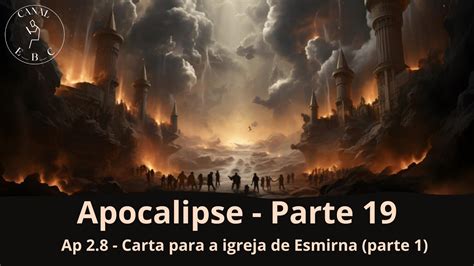 Apocalipse Parte Carta Para A Igreja De Esmirna Parte Ap