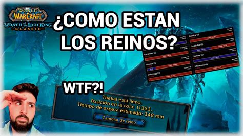 ¿como Estan Los Servidores Ahora Wotlk Classic Opinión Blizzard Wtf