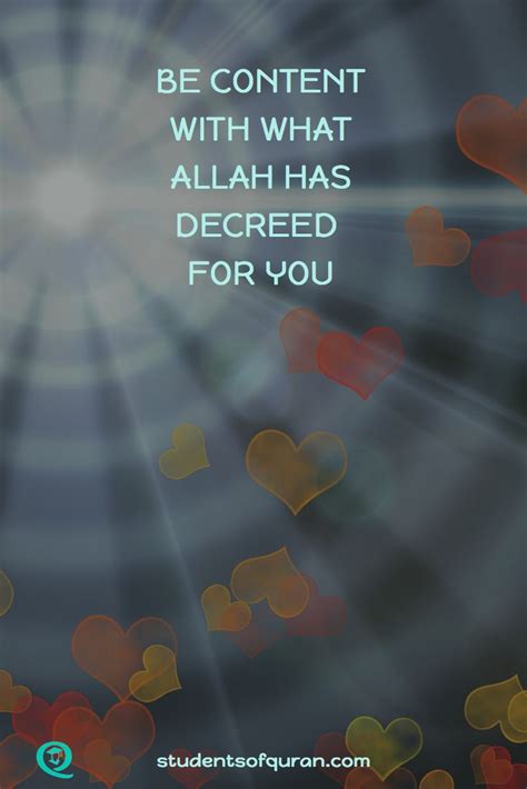 BE CONTENT WITH WHAT ALLAH HAS DECREED FOR YOU Salamislam Newmuslim