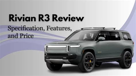 Rivian R3 Review Specification Features And Price 2024 Panchayat