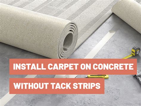 How To Install Carpet On Concrete Without Tack Strips