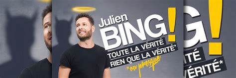 Saint Pol sur Mer JULIEN BING TOUTE LA VÉRITÉ RIEN QUE LA VÉRITÉ