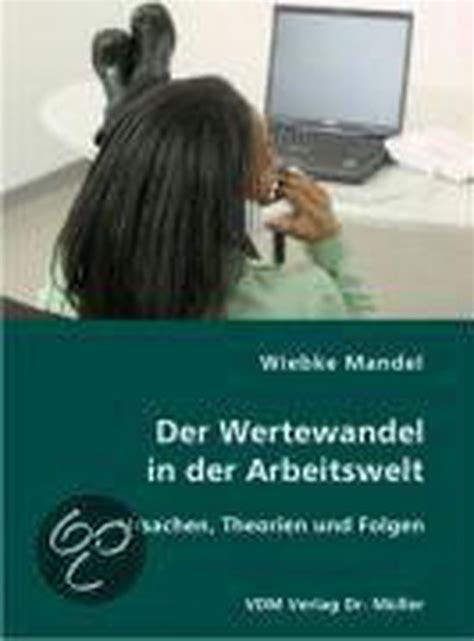 Der Wertewandel In Der Arbeitswelt Wiebke Mandel