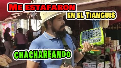 Me Estafaron En El Tianguis Con Esta Compra Youtube