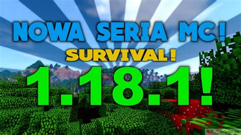 Nowa Seria Survival MC 1 18 Minecraft Survival 1 18 Minecraft