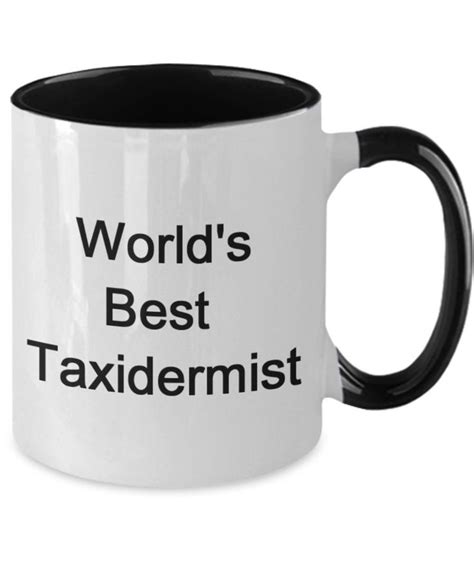 Taxidermist Mug T For Taxidermist Taxidermist Dad Best