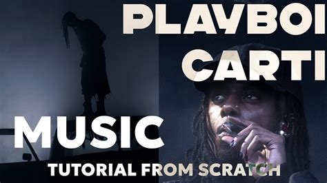 How To Make Playboi Carti Type Beat From Scratch Fl 21 Tutorial Youtube