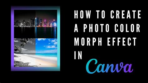 Hello Color How To Create A Photo Color Morph Effect In Canva YouTube