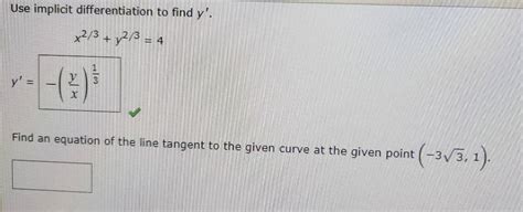 Solved Use Implicit Differentiation To Find Y Prim