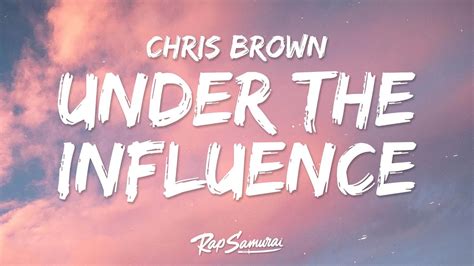 Chris Brown Under The Influence Lyrics Your Body Language Speaks To