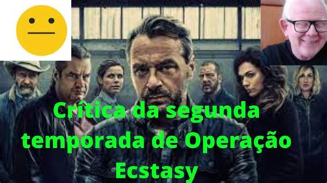 Cr Tica Da Segunda Temporada De Opera O Ecstasy Netflix Youtube