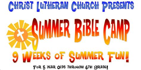 Summer Bible Camp Christ Lutheran Church Of Yuma