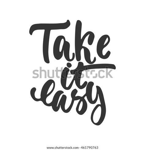 Take Easy Hand Drawn Lettering Phrase Stock Vector (Royalty Free) 461790763