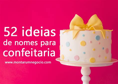 Nomes Para Confeitaria Ideias De Nomes Criativos