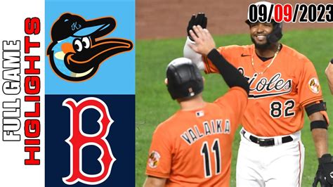 Boston Red Sox Vs Baltimore Orioles Full Game Highlights [today] September 09 2023 Youtube