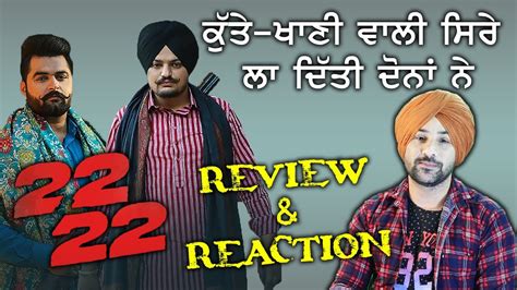 22 22 Official Review And Reaction Gulab Sidhu Sidhu Moose Wala