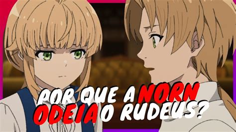 Por Que A Norn Odeia Tanto O Rudeus Review An Lise Mushoku Tensei