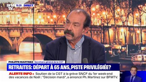 Philippe Martinez CGT Si le gouvernement ne bouge pas sur l âge