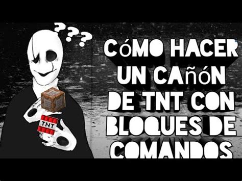 C Mo Hacer Un Ca N De Tnt Con Bloques De Comandos Minecraft Youtube