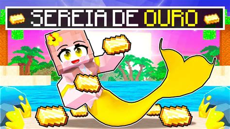 JOGANDO Como SEREIA De OURO No MINECRAFT YouTube