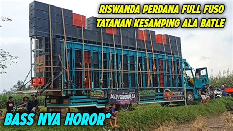 Riswanda Perdana Full Fuso Tatanan Kesamping Persiapan Battle Sound