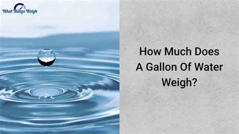 How Much Does Gallons Of Water Weigh Update Bmxracingthailand