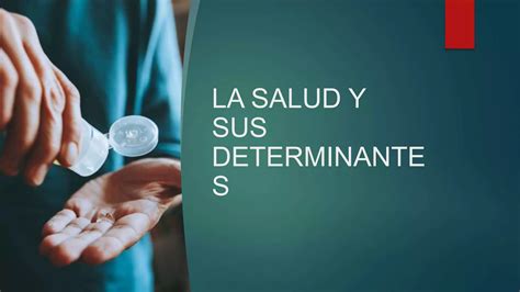 3 LA SALUD Y SUS DETERMINANTES Pptx