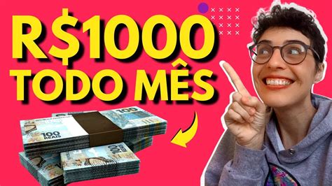 R 1000 TODO MÊS Como Fazer Mil Reais Extras Dinheiro Agora YouTube