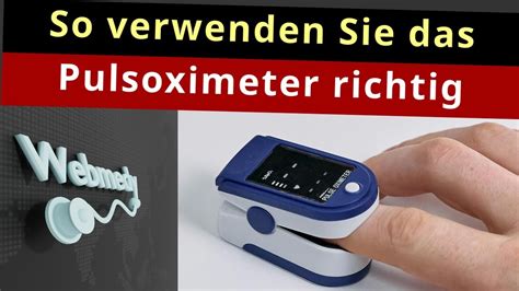 Wie verwende ich das Pulsoximeter richtig Tipps für genaue