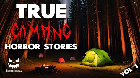 2 Terrifying True Camping Horror Stories Youtube