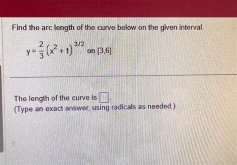 Solved Find The Arc Length Of The Curve Below On The Given